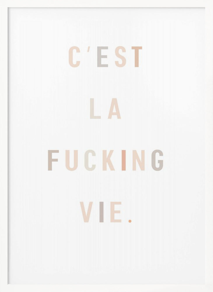 C'est la fucking vie - Poster / Art Print