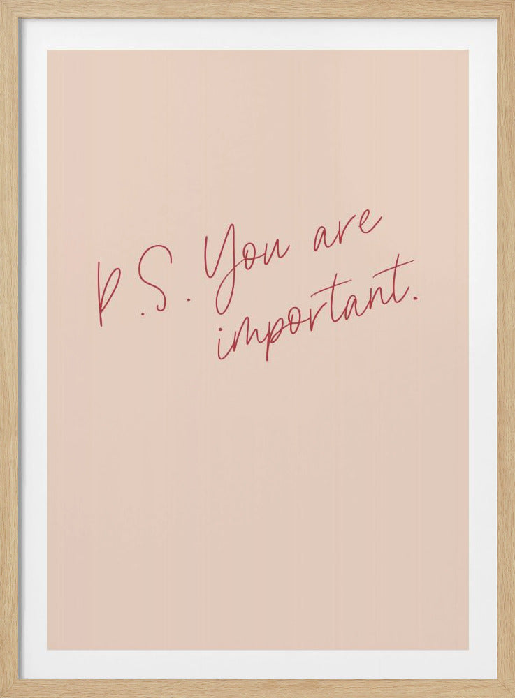 PS You are important - Poster / Art Print