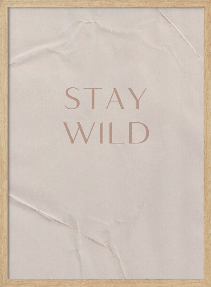 Stay Wild - Poster / Art Print