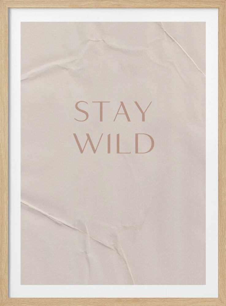 Stay Wild - Poster / Art Print