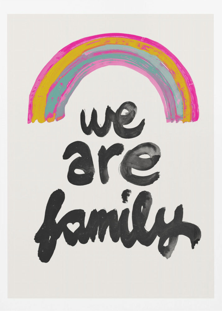 We Are Family - Poster / Art Print