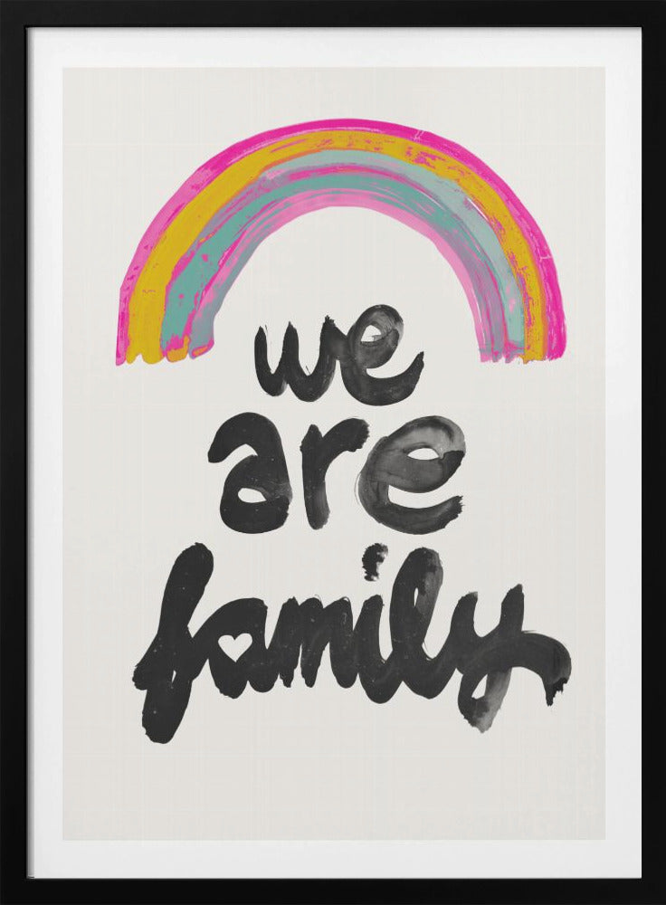We Are Family - Poster / Art Print