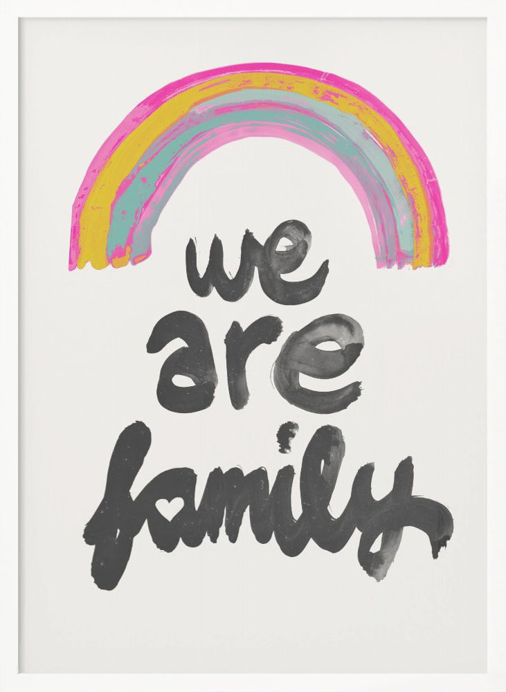 We Are Family - Poster / Art Print
