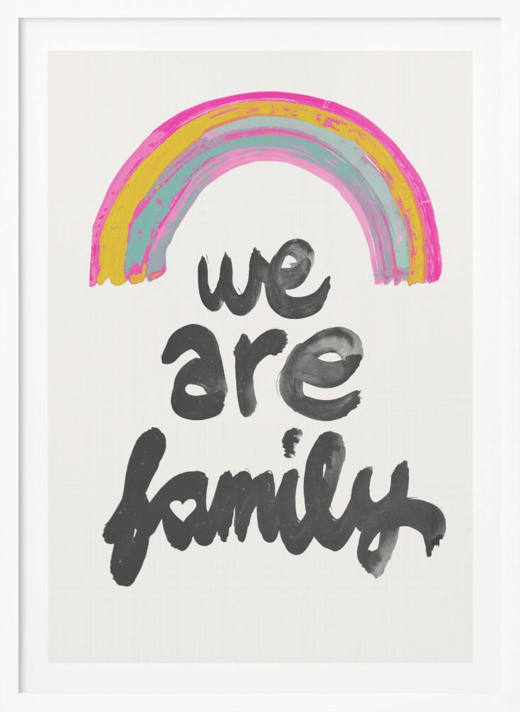 We Are Family - Poster / Art Print