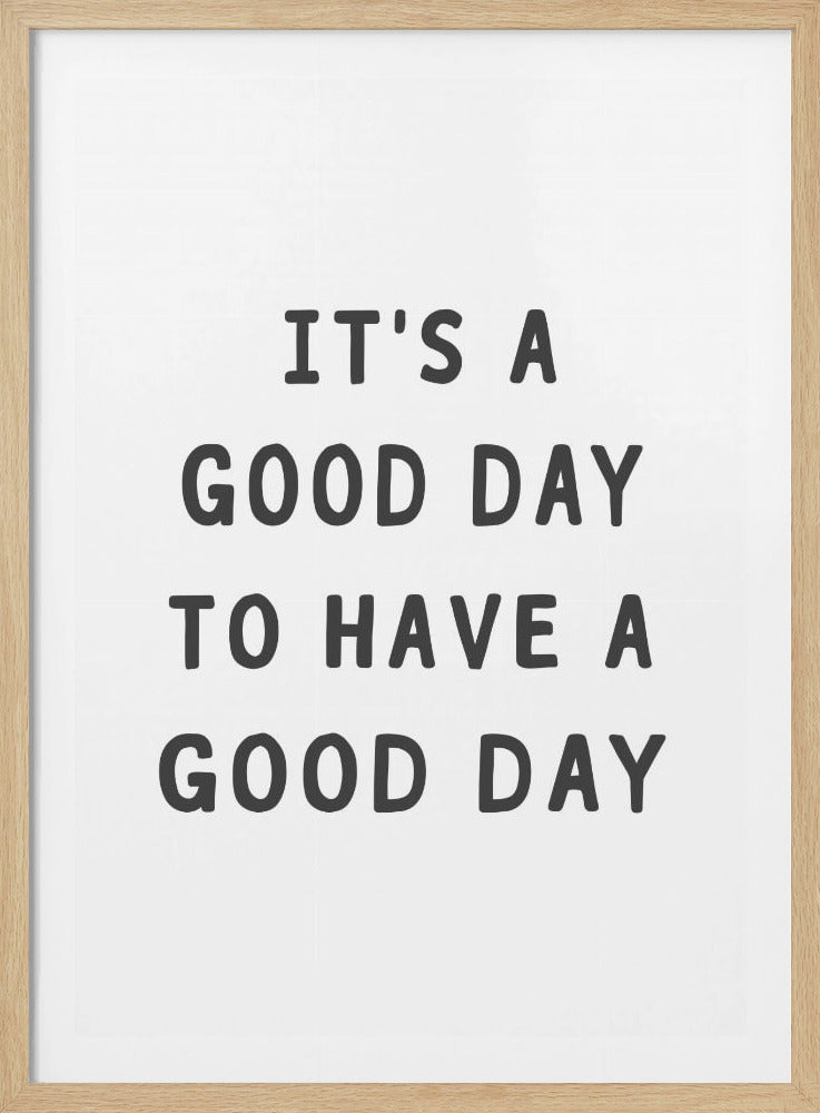 Good Day - Poster / Art Print