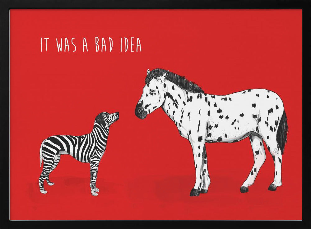 Bad idea - Poster / Art Print