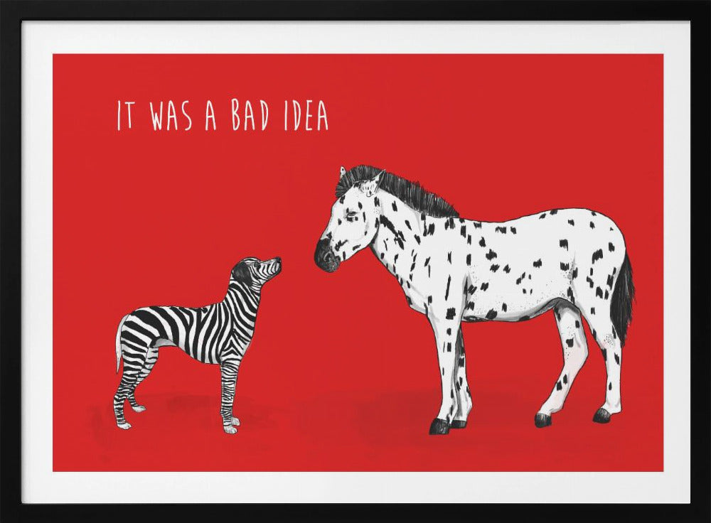 Bad idea - Poster / Art Print
