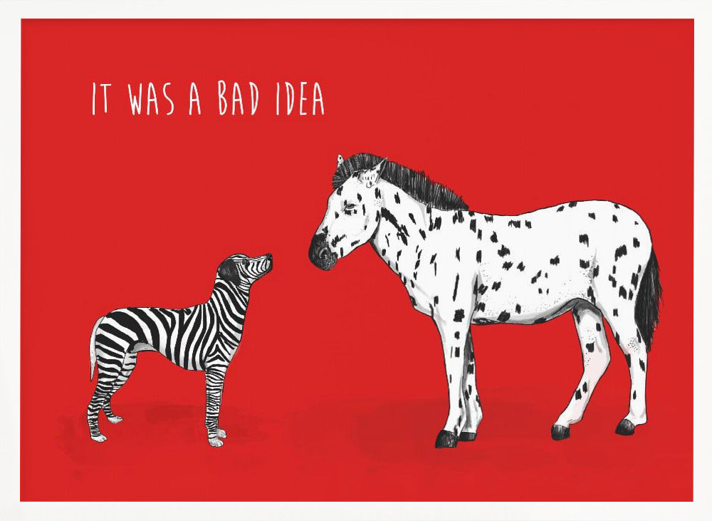 Bad idea - Poster / Art Print