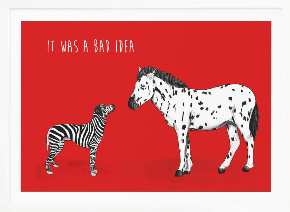 Bad idea - Poster / Art Print
