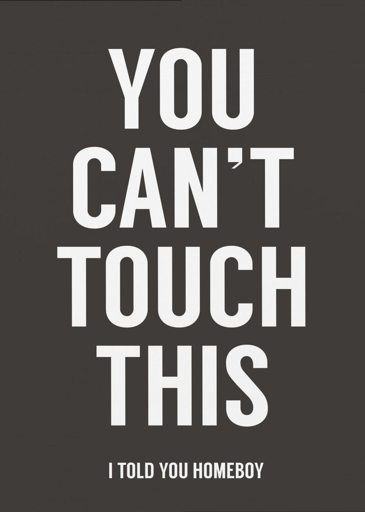 You can't touch this - Poster / Art Print