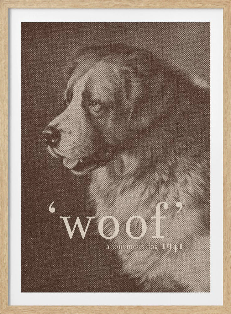 Famous Quote Dog - Poster / Art Print