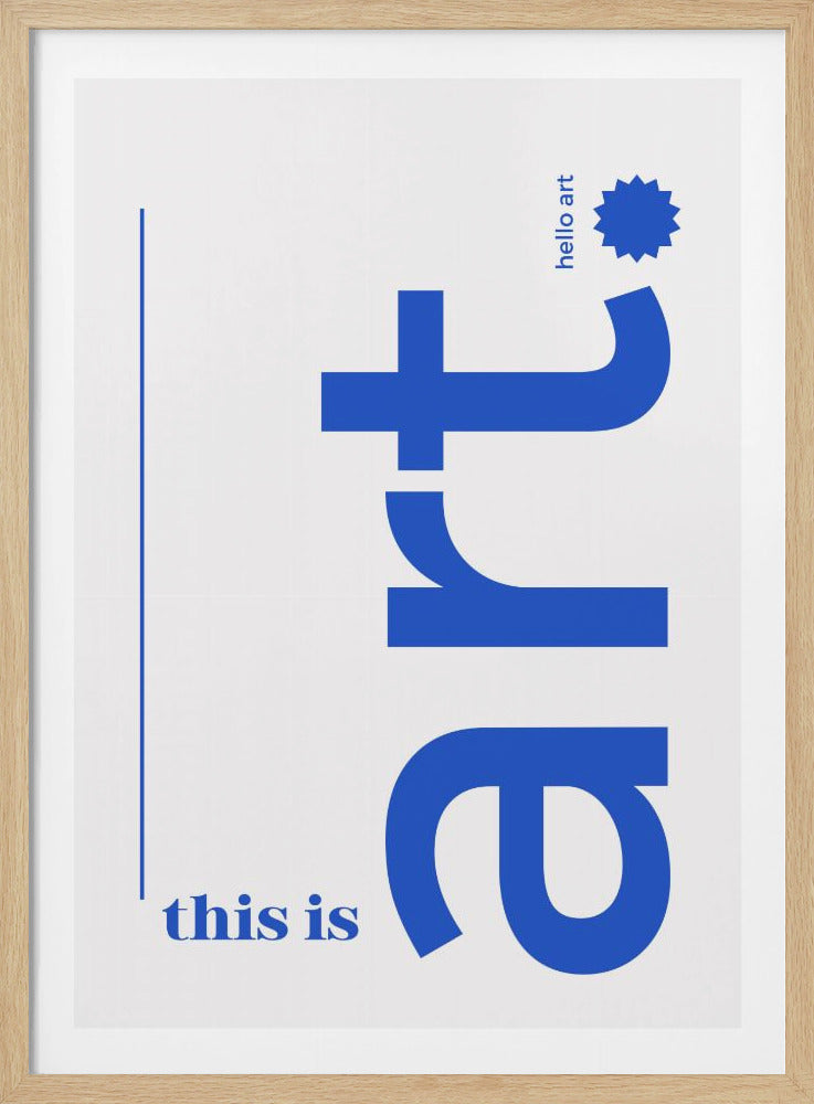This is Art (hello art) - Poster / Art Print