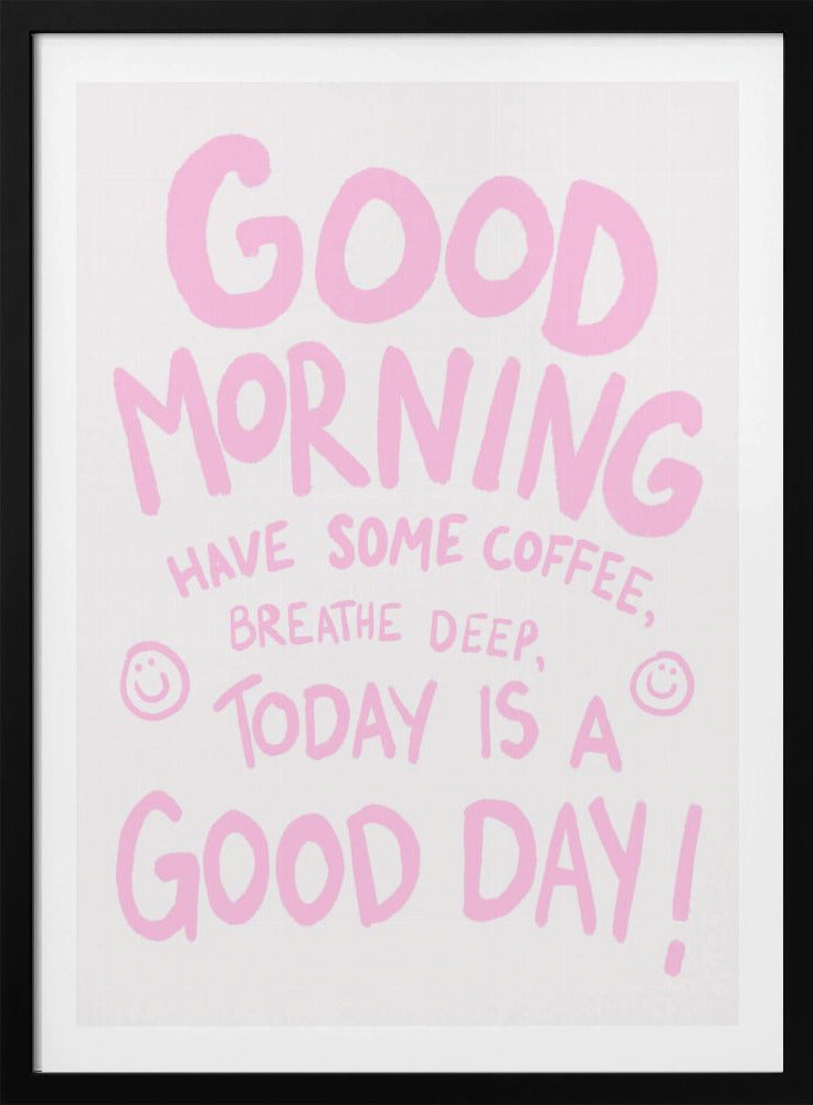 Good Morning - Poster / Art Print