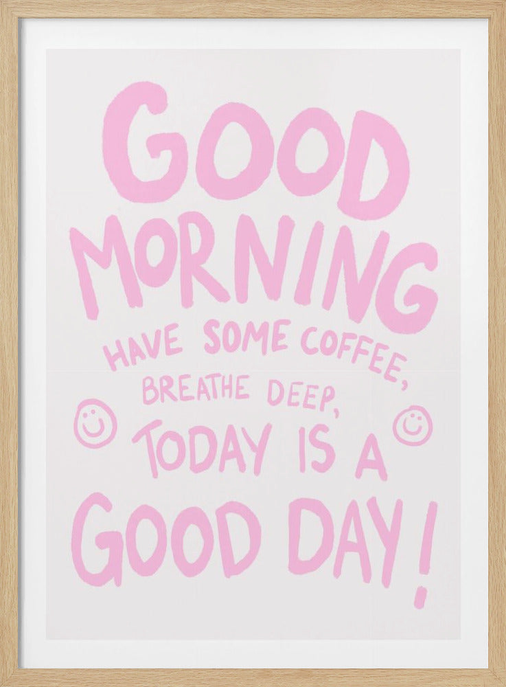 Good Morning - Poster / Art Print