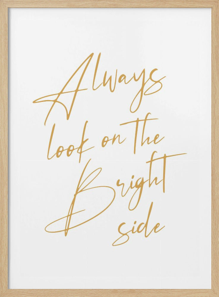 Bright Side - Poster / Art Print