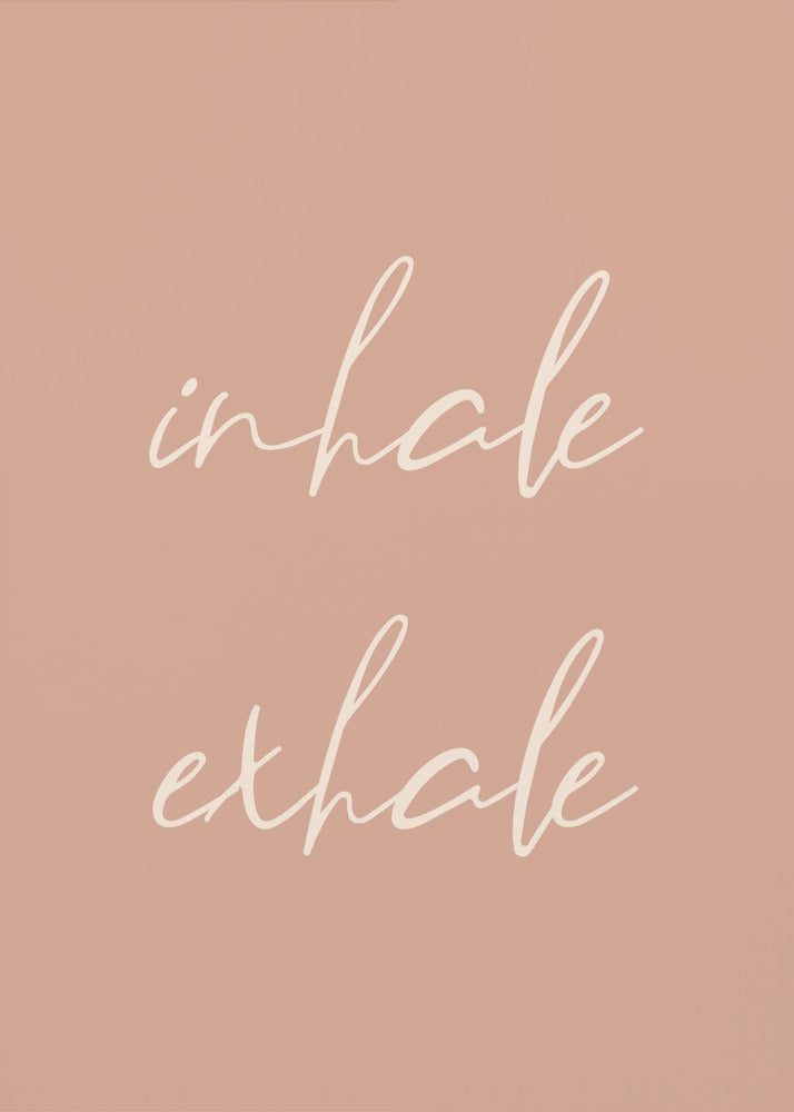 Inhale Exhale - Poster / Art Print