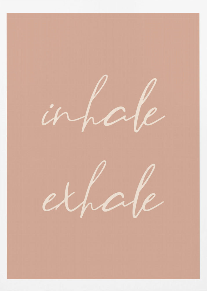 Inhale Exhale - Poster / Art Print