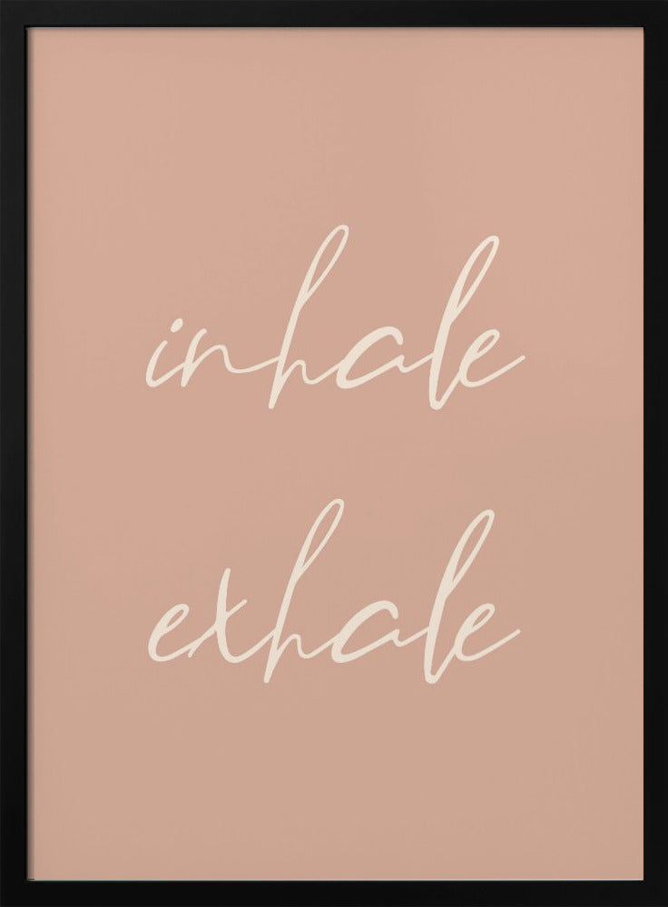 Inhale Exhale - Poster / Art Print