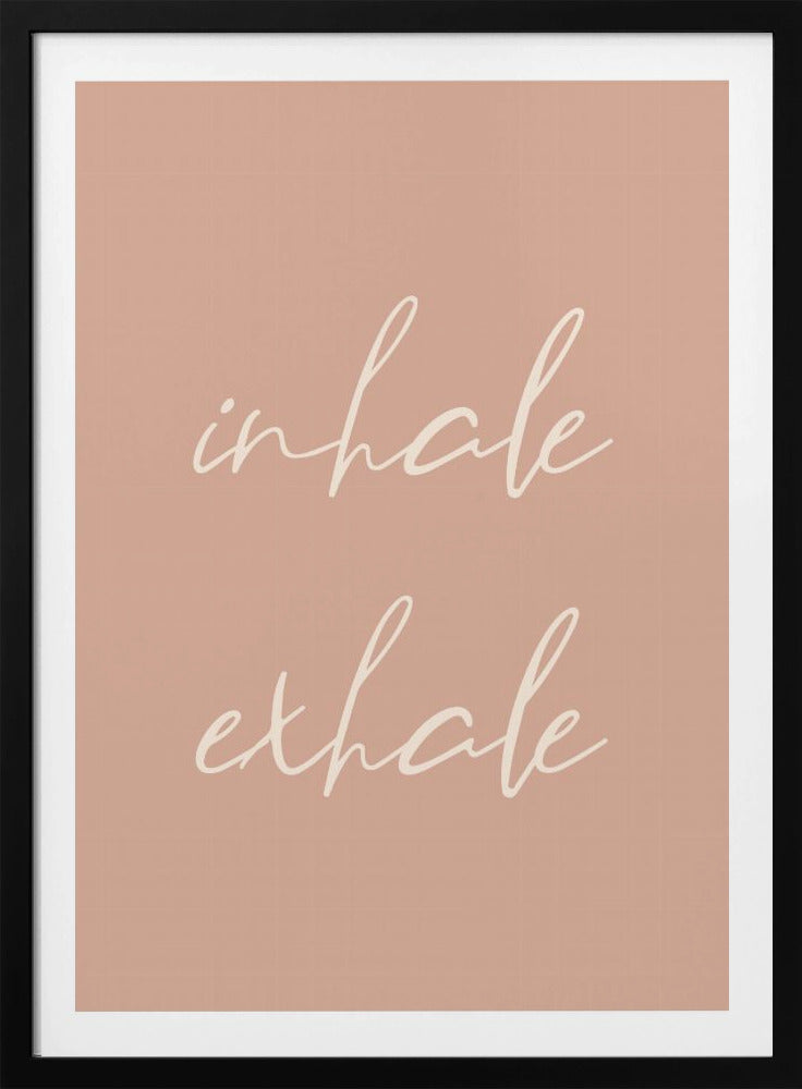 Inhale Exhale - Poster / Art Print