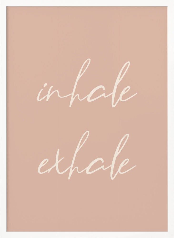 Inhale Exhale - Poster / Art Print
