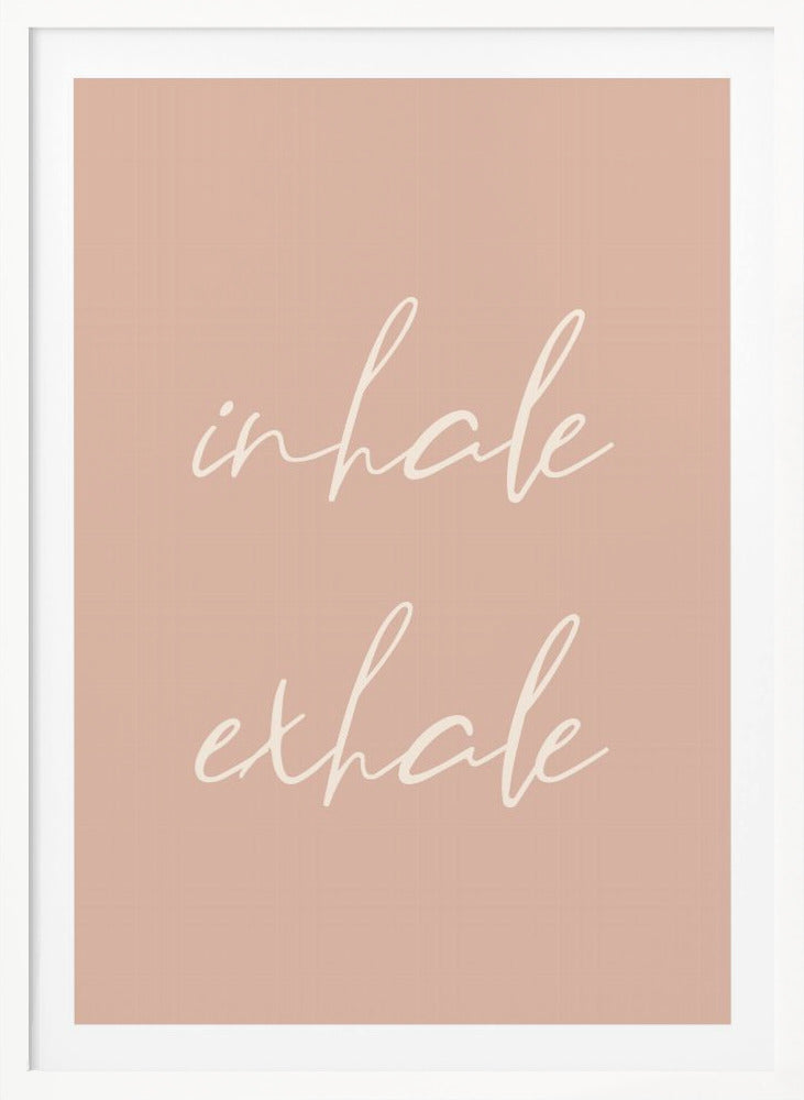 Inhale Exhale - Poster / Art Print