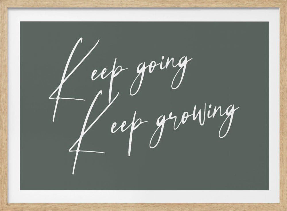Keep Growing - Poster / Art Print