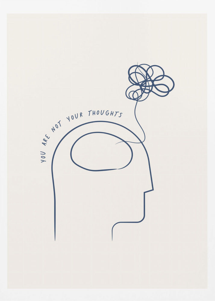 You Are Not Your Thoughts - Poster / Art Print