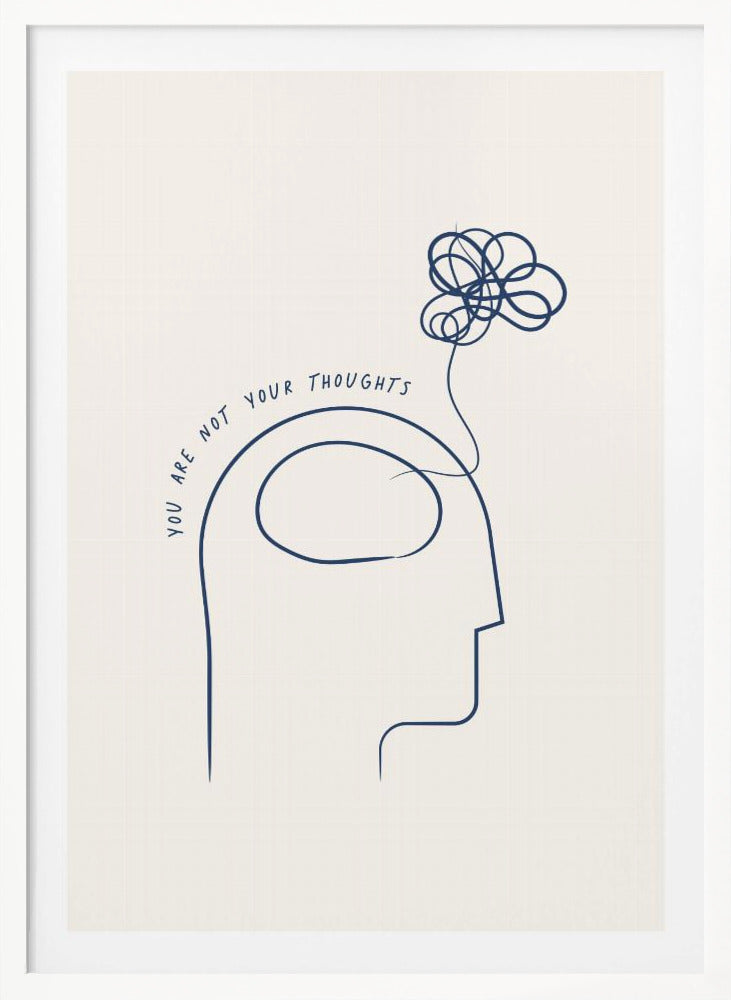 You Are Not Your Thoughts - Poster / Art Print