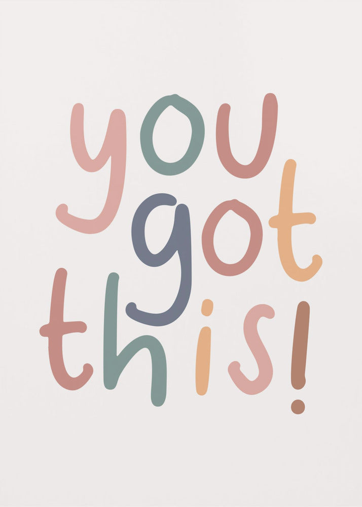 You Got This - Poster / Art Print