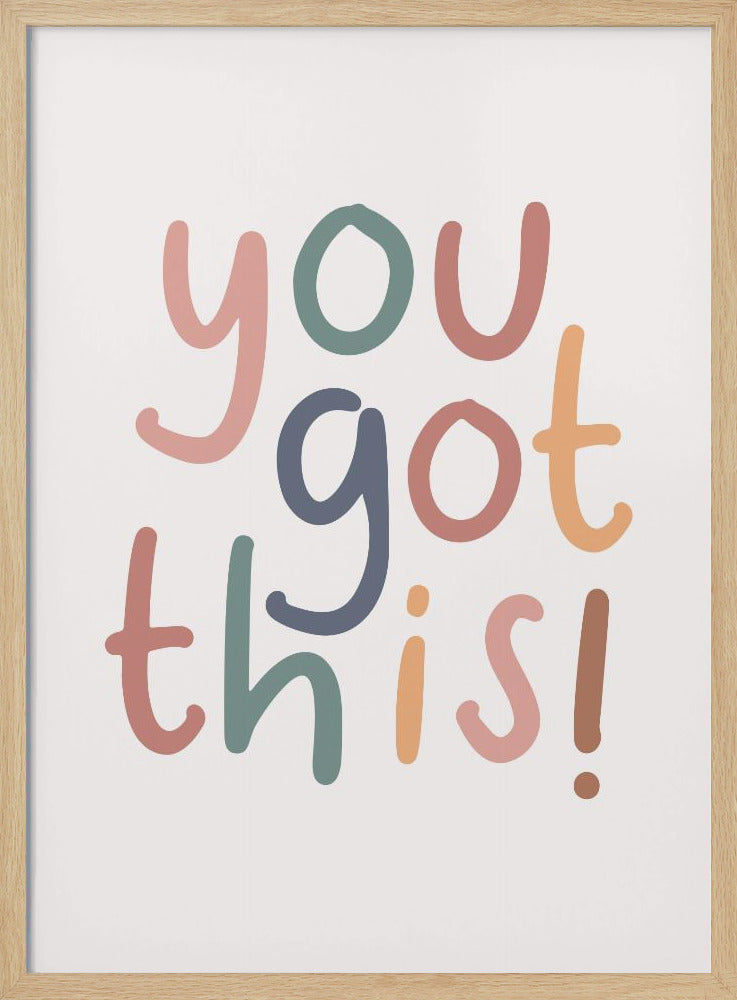 You Got This - Poster / Art Print