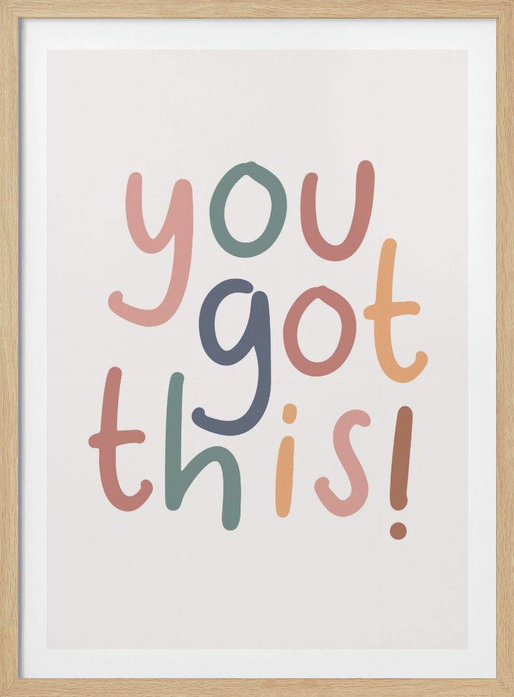 You Got This - Poster / Art Print