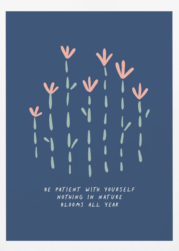 Be Patient - Poster / Art Print