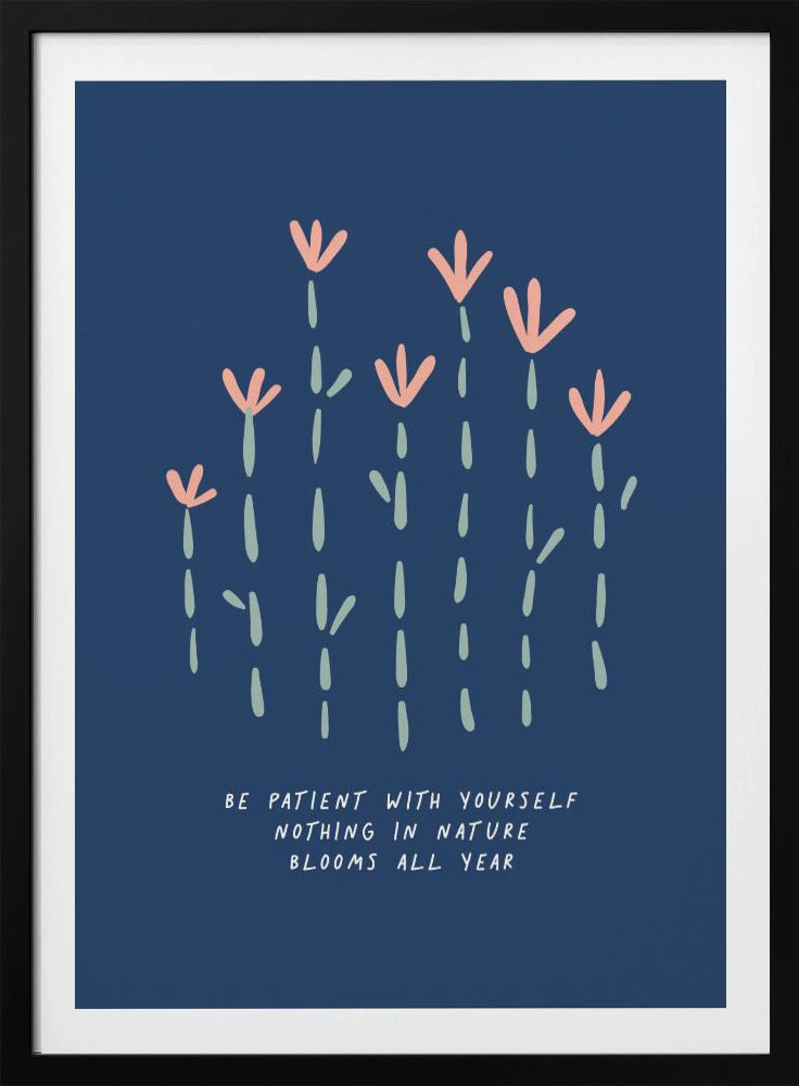 Be Patient - Poster / Art Print