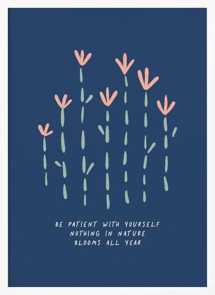 Be Patient - Poster / Art Print