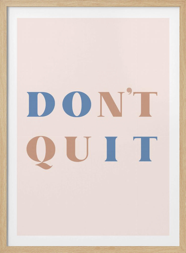 Dont Quit - Poster / Art Print