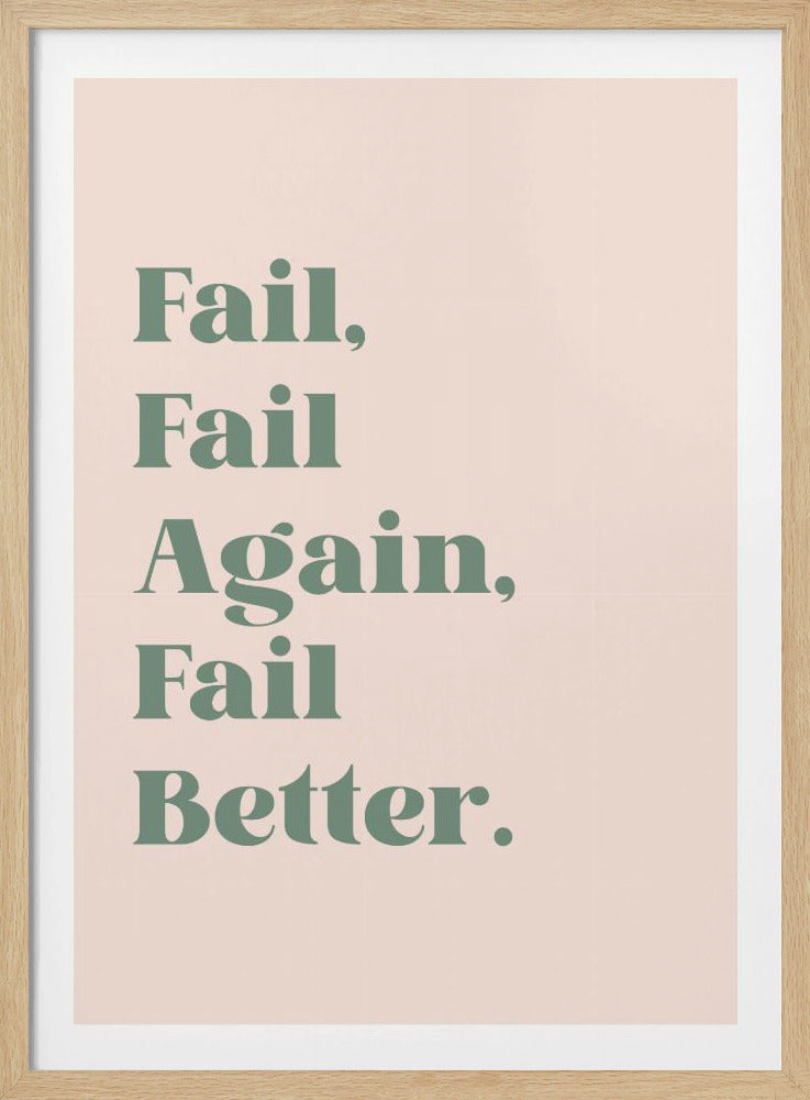 Fail Better - Poster / Art Print