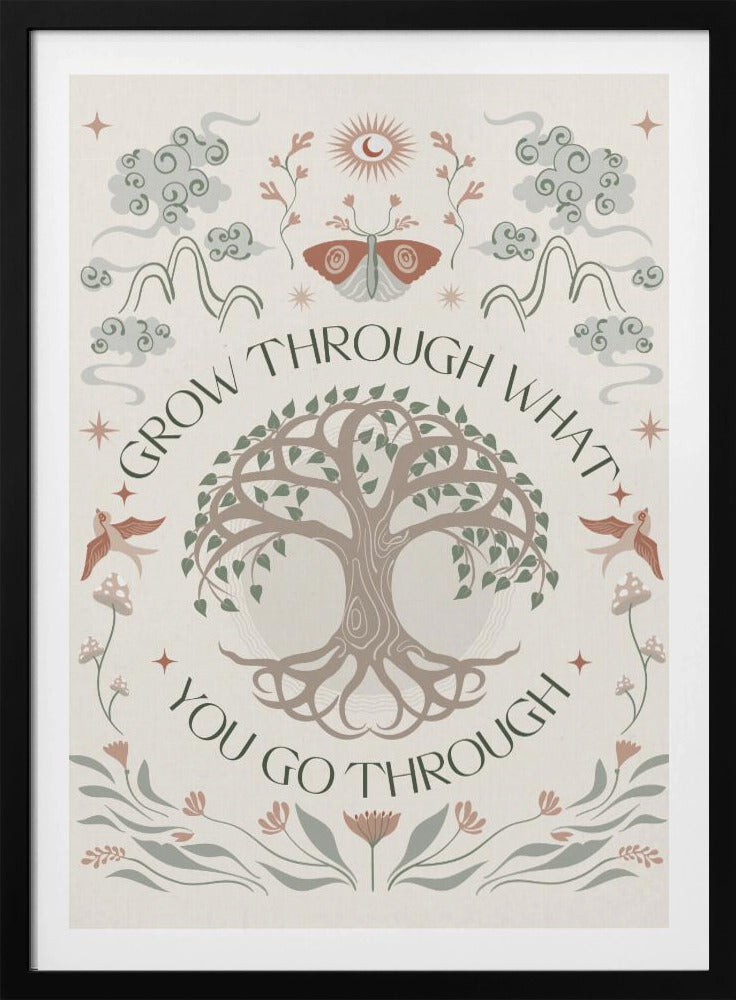 Grow Through - Poster / Art Print