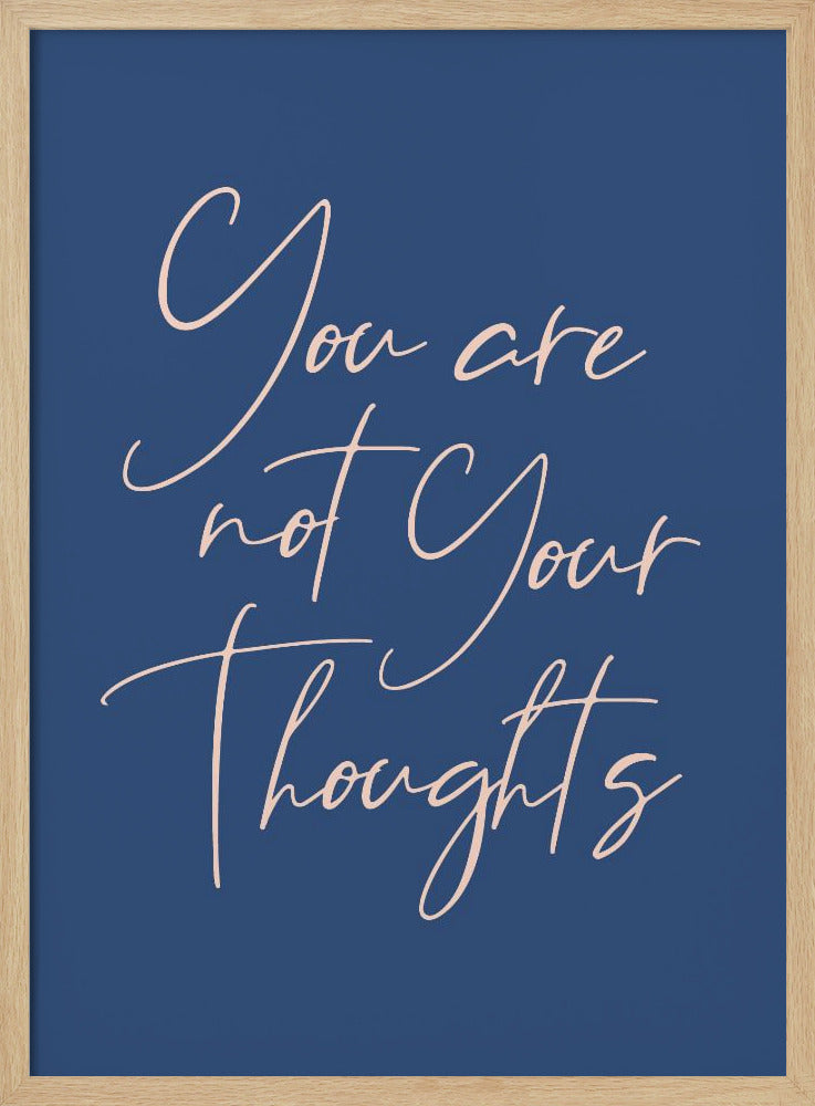 You Are Not Your Thoughts - Poster / Art Print