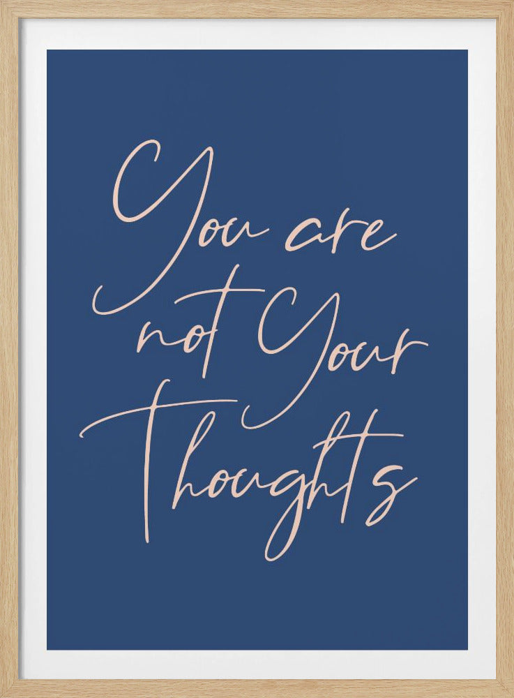 You Are Not Your Thoughts - Poster / Art Print