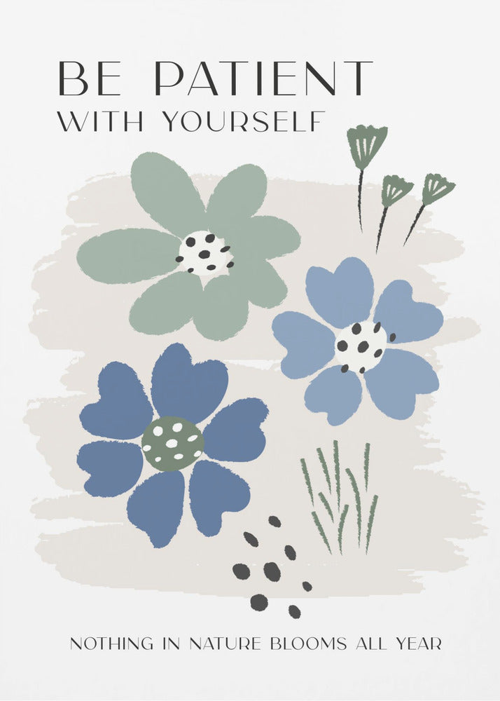 Be Patient - Poster / Art Print