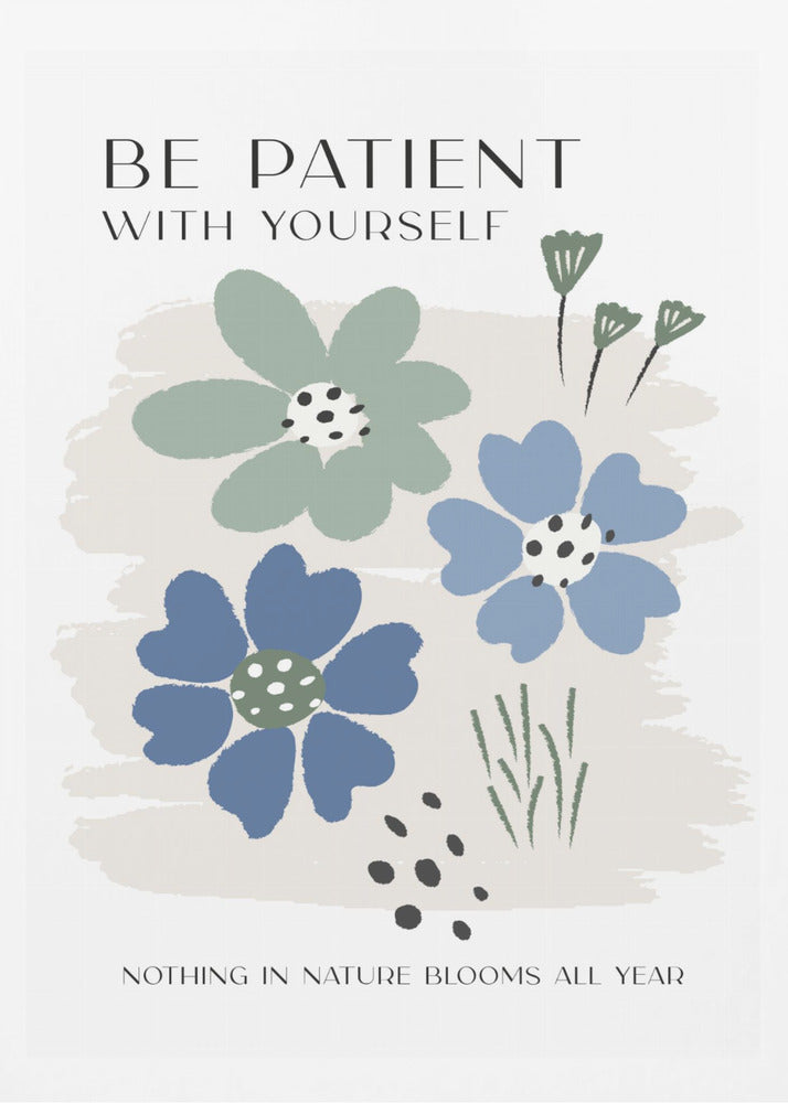Be Patient - Poster / Art Print