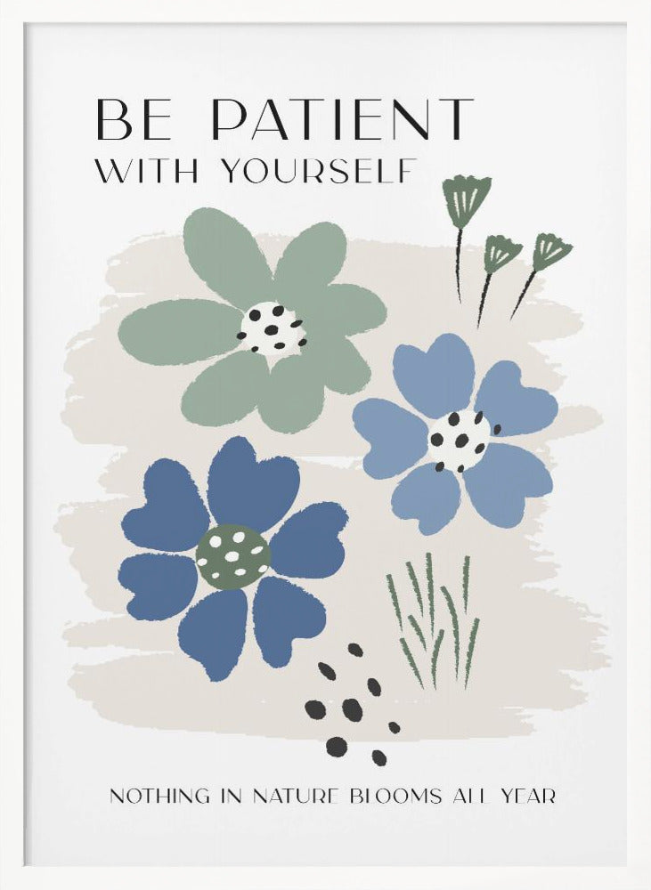 Be Patient - Poster / Art Print