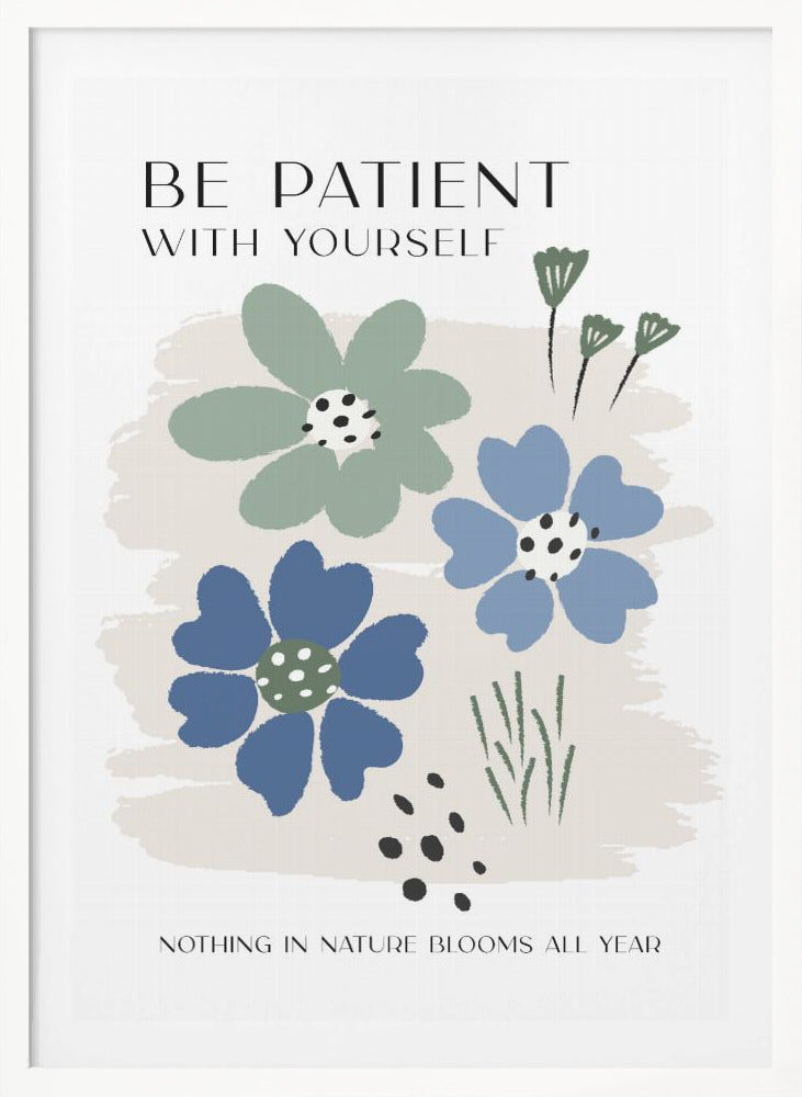 Be Patient - Poster / Art Print