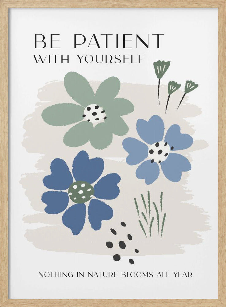 Be Patient - Poster / Art Print