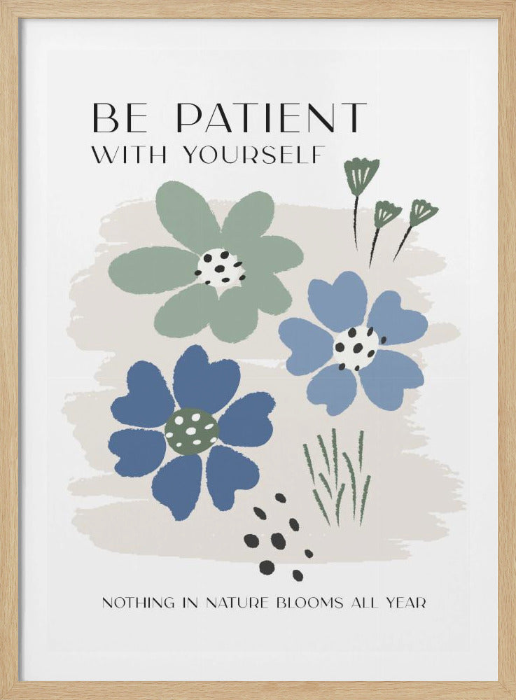 Be Patient - Poster / Art Print