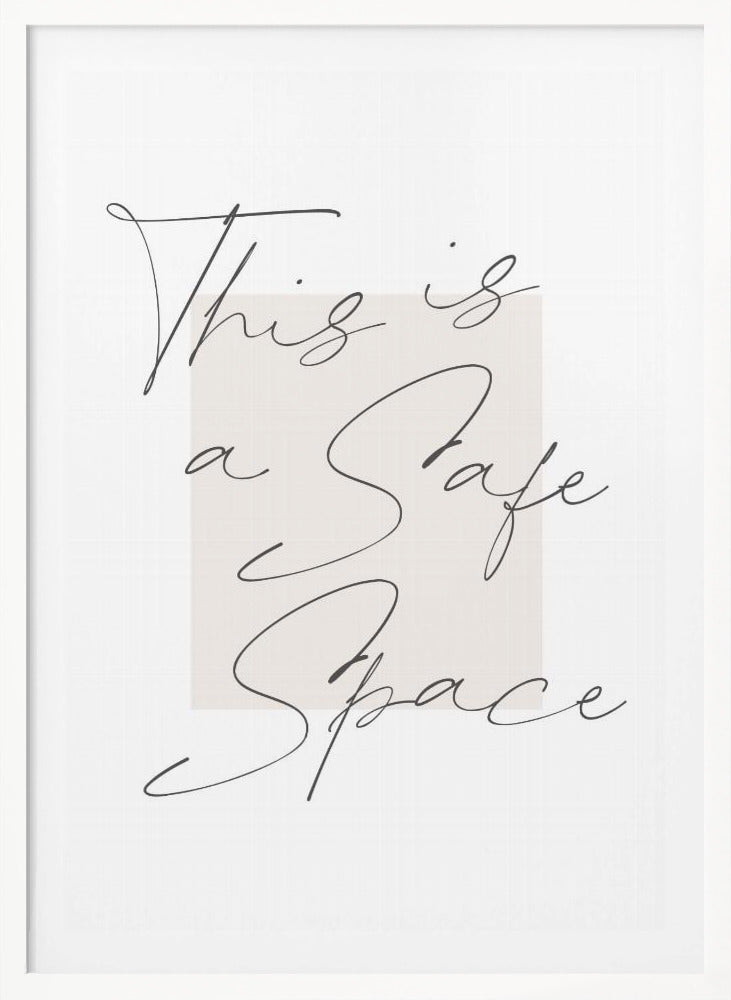 Safe Space - Poster / Art Print