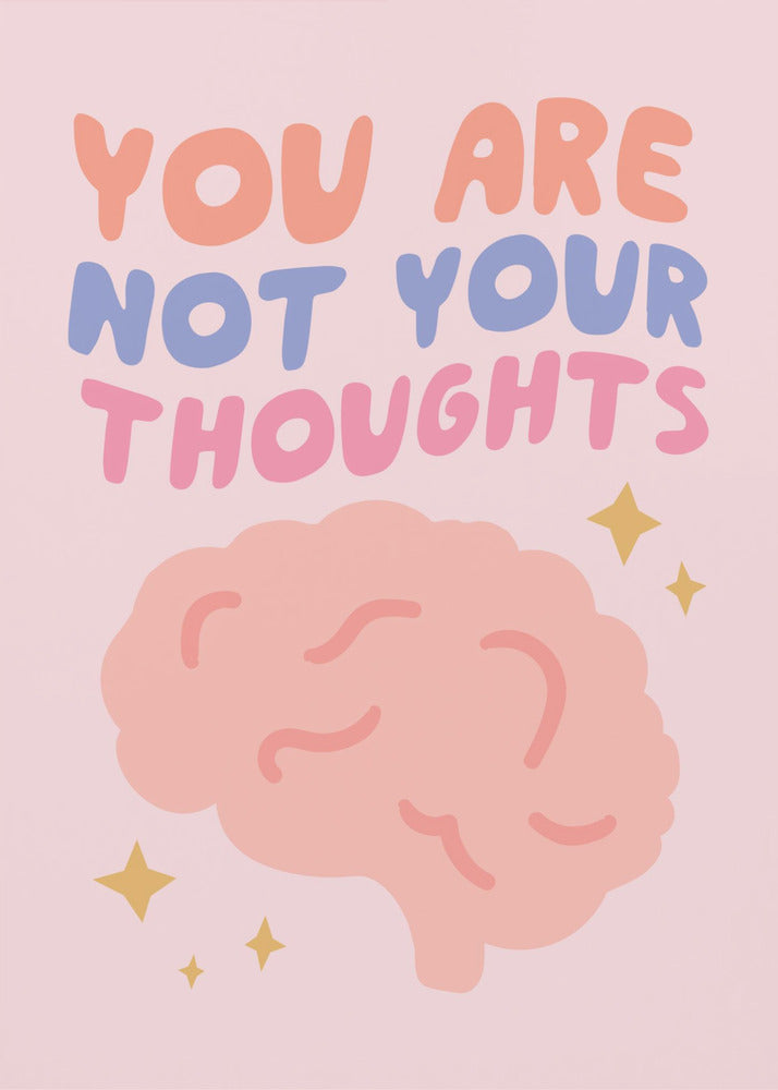You Are Not Your Thoughts No2 - Poster / Art Print