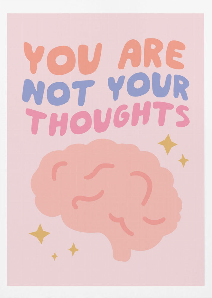 You Are Not Your Thoughts No2 - Poster / Art Print