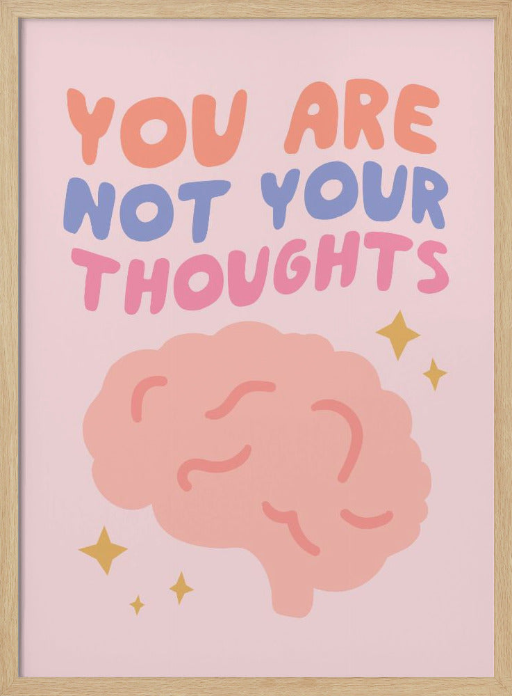 You Are Not Your Thoughts No2 - Poster / Art Print