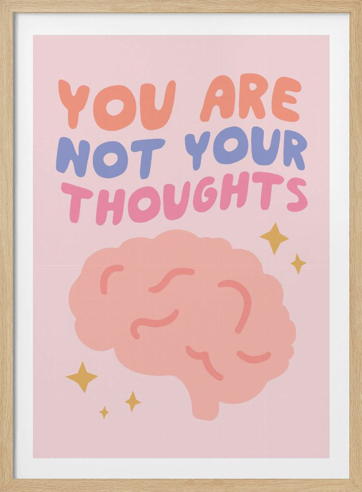 You Are Not Your Thoughts No2 - Poster / Art Print